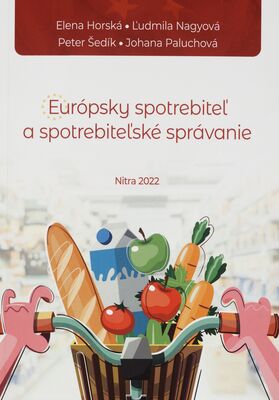 Európsky spotrebiteľ a spotrebiteľské správanie /