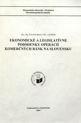 Ekonomické a legislatívne podmienky operácií komerčných bánk na Slovensku /