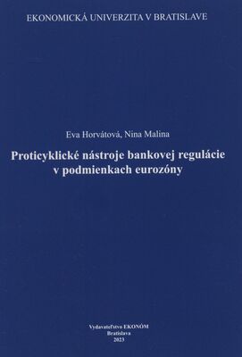 Proticyklické nástroje bankovej regulácie v podmienkach eurozóny /