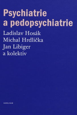 Psychiatrie a pedopsychiatrie /