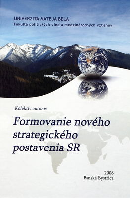 Formovanie nového strategického postavenia SR /