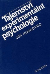 Tajemství experimentální psychologie. /