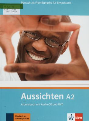 Aussichten A2 : Arbeitsbuch mit Audio-CD und DVD /