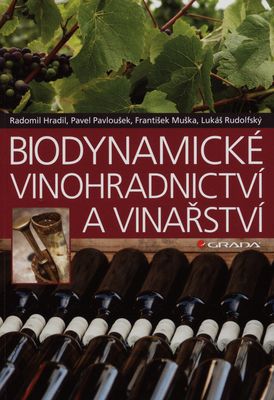 Biodynamické vinohradnictví a vinařství /