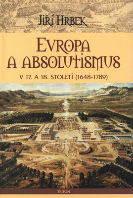 Evropa a absolutismus v 17. a 18. století (1648-1789) /