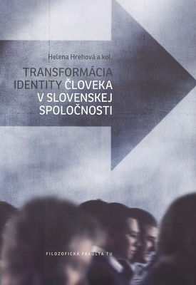 Transformácia identity človeka v slovenskej spoločnosti /
