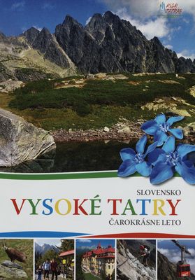 Vysoké Tatry : Slovensko : čarokrásne leto /
