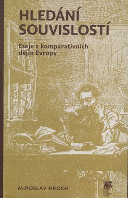 Hledání souvislostí : eseje z komparativních dějin Evropy /