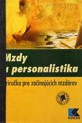 Mzdy a personalistika : príručka pre začínajúcich mzdárov /