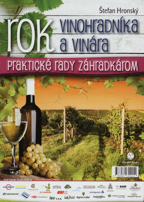 Rok vinohradníka a vinára : praktické rady záhradkárom /