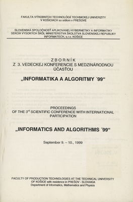 Informatika a algoritmy '99. : Zborník z 3. vedeckej konferencie s medzinárodnou účasťou 9.-10.9.1999. /