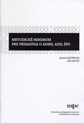 Metodické minimum pre pedagóga o ADHD, ADD, ŠPU /