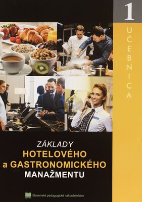 Základy hotelového a gastronomického manažmentu : učebnica. 1 /