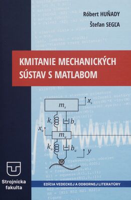 Kmitanie mechanických sústav s Matlabom /