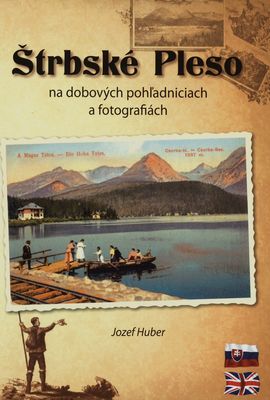 Štrbské Pleso na dobových pohľadniciach a fotografiách /