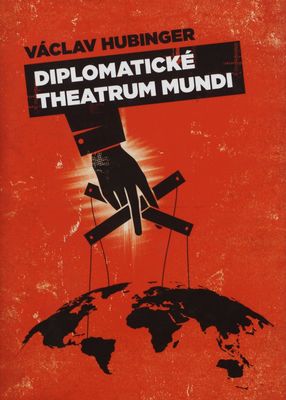 Diplomatické theatrum mundi /