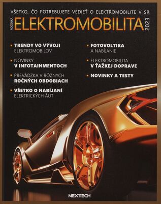 Elektromobilita 2023 : všetko, čo potrebujete vedieť o elektromobilite v SR : ročenka /