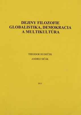 Dejiny filozofie globalistika, demokracia a multikultúra /