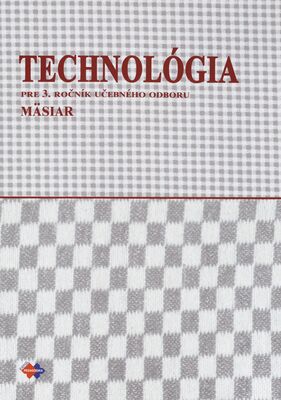 Technológia : pre 3. ročník učebného odboru mäsiar /