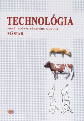 Technológia : pre 1. ročník učebného odboru mäsiar /