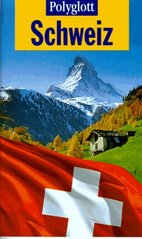 Švýcarsko. : Cestovní průvodce Polyglott. /