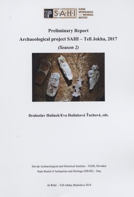 Preliminary Report Archeological project SAHI - Tell Jokha, 2017 (Season 2) /
