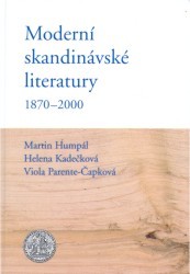Moderní skandinávské literatury 1870-2000 /