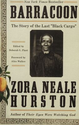 Barracoon : the story of the last "Black Cargo" /
