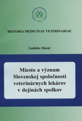Miesto a význam Slovenskej spoločnosti veterinárnych lekárov v dejinách spolkov /
