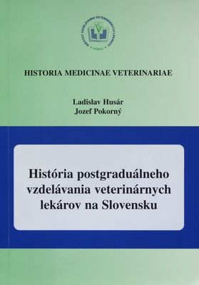 História postgraduálneho vzdelávania veterinárnych lekárov na Slovensku /