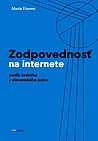 Zodpovednosť na internete : podľa českého a slovenského práva /