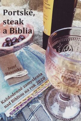 Portské, steak a Biblia : každodenné zamyslenia nad Bibliou na rok 2020 /