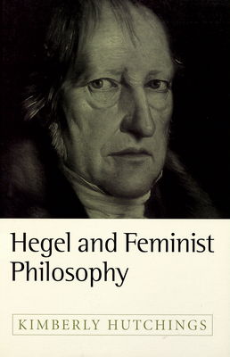 Hegel and feminist philosophy /