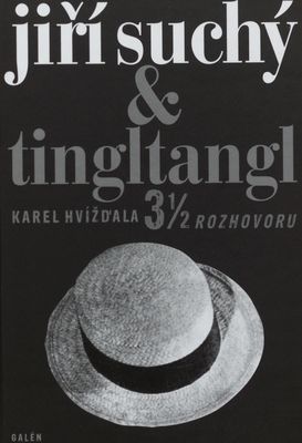 Jiří Suchý & tingltangl : 3 1/2 rozhovoru /