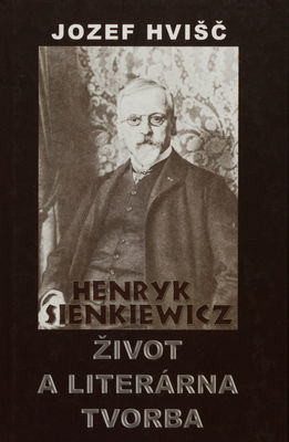 Henryk Szienkiewicz : život a literárna tvorba /