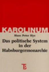 Das politische System in der Habsburgermonarchie : Konstitutionalismus, Parlamentarismus und politische Partizipation /
