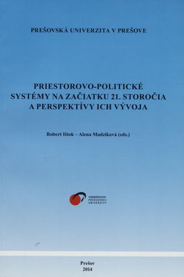 Priestorovo-politické systémy na začiatku 21. storočia a perspektívy ich vývoja /
