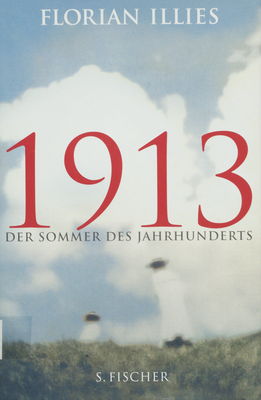 1913 : Der Sommer des Jahrhunderts /
