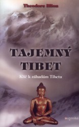 Tajemný Tibet. : Klíč k záhadám Tibetu. /