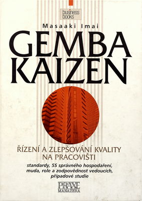 Gemba Kaizen : [řízení a zlepšování kvality na pracovišti] /