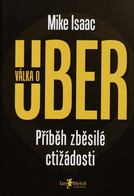 Válka o Uber : příběh zběsilé ctižádosti /