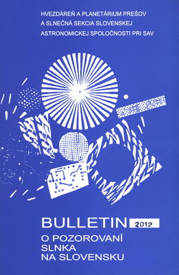 Bulletin o pozorovaní Slnka na Slovensku 2012 /