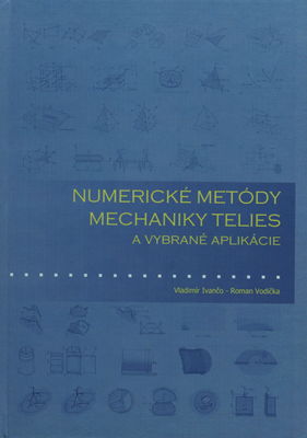 Numerické metódy mechaniky telies a vybrané aplikácie /