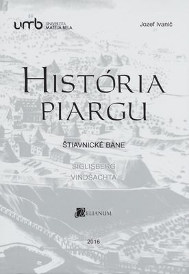 História Piargu : Štiavnické bane : Siglisberg, Vindšachta /