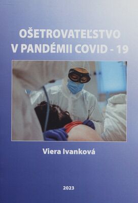 Ošetrovateľstvo v pandémii Covid-19 /