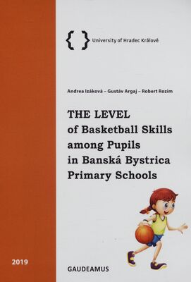 The level of basketball skills among pupils in Banská Bystrica primary schools /