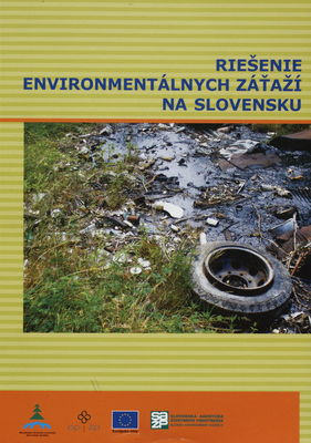 Riešenie environmentálnych záťaží na Slovensku /