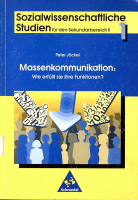 Massenkommunikation: Wie erfüllt sie ihre Funktionen?. Bd. 1 /