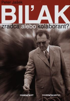 Vasil Biľak : zradca alebo kolaborant? /