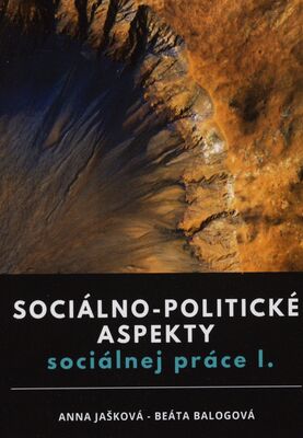 Sociálno-politické aspekty sociálnej práce I. /